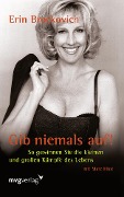 Cover-Bild zum Titel 'Gib niemals auf!' von 'Erin Brockovich'