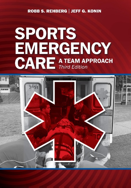 Sports Emergency Care - Robb Rehberg, Jeff G. Konin