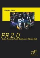 PR 2.0: Sieben Thesen zu Public Relations im Mitmach-Web - Fabian Radix