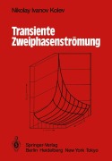 Cover-Bild zum Titel 'Transiente Zweiphasen-Strömung' von 'Nikolay I. Kolev'