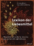 Cover-Bild zum Titel 'Lexikon der Liebesmittel' von 'Christian Rätsch, Claudia Müller-Ebeling'