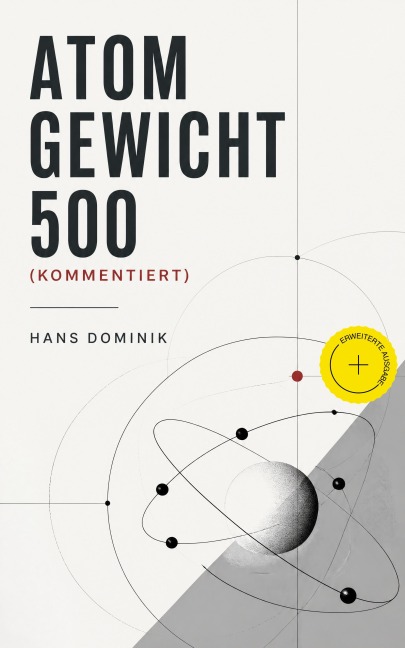 Atomgewicht 500 (Kommentiert) - Hans Dominik