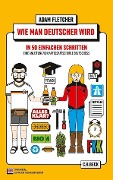 Cover-Bild zum Titel 'Wie man Deutscher wird in 50 einfachen Schritten / How to be German in 50 easy steps' von 'Adam Fletcher'