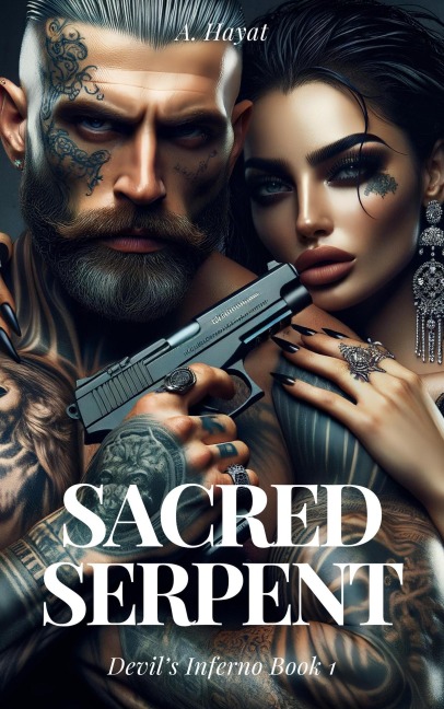 Sacred Serpent (Devil's Inferno Book 1) - A. Hayat