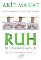 Ruh Nedir ve Nasil Yasanir - Akif Manaf