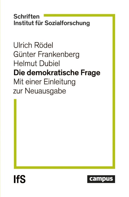 Die demokratische Frage - Ulrich Rödel, Günter Frankenberg, Helmut Dubiel