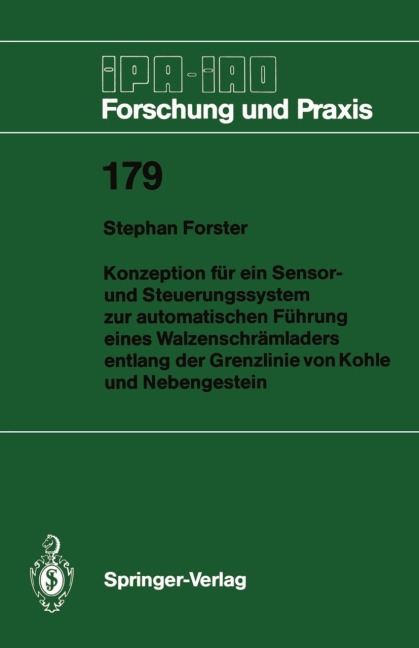Konzeption für ein Sensor- und Steuerungssystem zur automatischen Führung eines Walzenschrämladers entlang der Grenzlinie von Kohle und Nebengestein - Stephan Forster