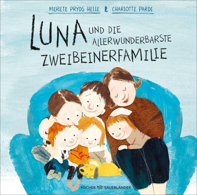 Luna und die allerwunderbarste Zweibeinerfamilie - Merete Pryds Helle