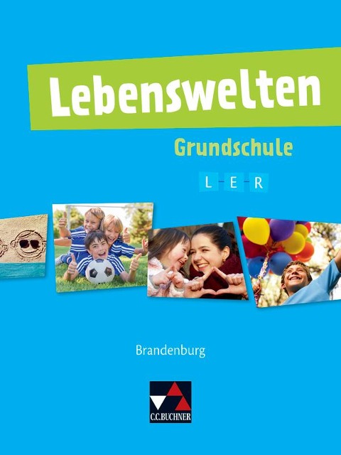 Lebenswelten Grundschule Lehrbuch Brandenburg - Selim Akarsu, Alexander Karallus, Svea Kliem, Sebastian Küllmei, Steffi Schlicht