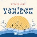 Cover-Bild zum Titel 'Yeniden' von 'Zeyneb Uras'