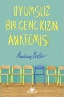 Uyumsuz Bir Genc Kizin Anatomisi - Andrea Portes