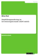 Cover-Bild zum Titel 'Empfehlungsmarketing im Investitionsgütermarkt (B2B-Umfeld)' von 'Miraç Ünal'