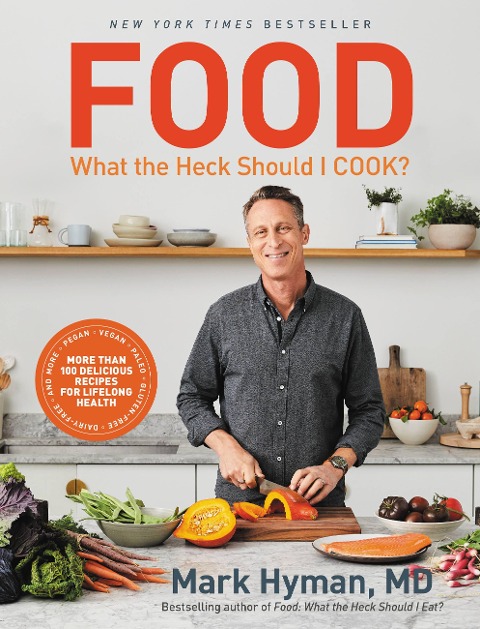 Food: What the Heck Should I Cook? - Mark Hyman