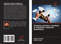 Cover-Bild zum Titel 'Systemy pomiaru wyników w indyjskim sektorze bankowym' von 'Sanjeev Kumar, Manjit Singh'