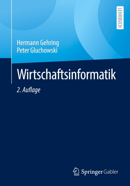 Wirtschaftsinformatik - Hermann Gehring, Peter Gluchowski
