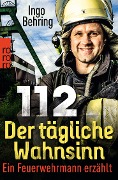 Cover-Bild zum Titel '112 - Der tägliche Wahnsinn' von 'Ingo Behring'