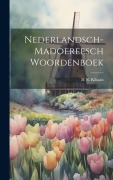 Cover-Bild zum Titel 'Nederlandsch-Madoereesch Woordenboek' von 'H. N. Kiliaan'