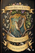 Cover-Bild zum Titel 'Zwischen Herz und Schatten - Licht und schatten' von 'Jana Schattenmond'