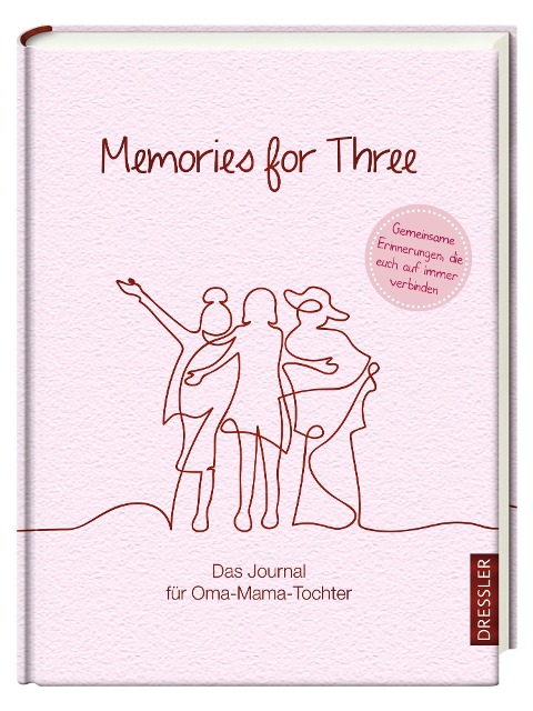 Memories for Three. Das Journal für Oma-Mama-Tochter - Kristin Funk