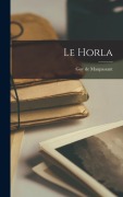 Cover-Bild zum Titel 'Le Horla' von 'Guy de Maupassant'