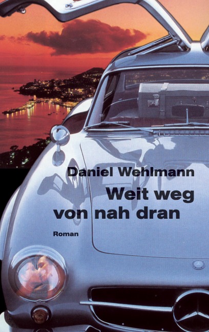 Weit weg von nah dran - Daniel Wehlmann