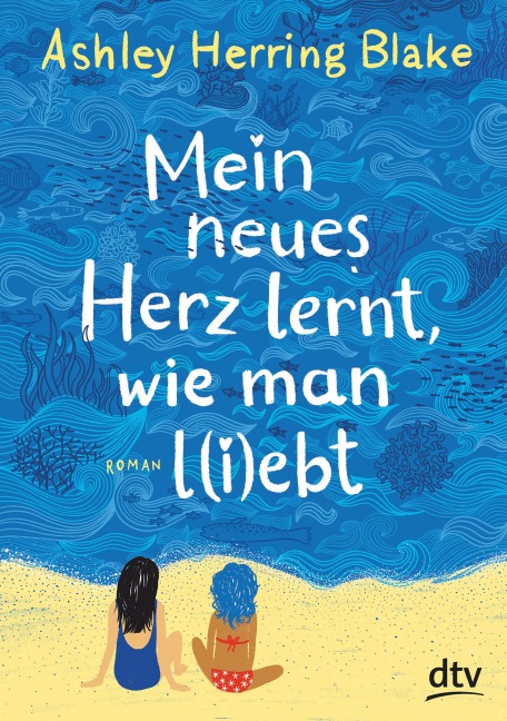 Mein neues Herz lernt, wie man l(i)ebt - Ashley Herring Blake