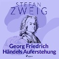 Cover-Bild zum Titel 'Georg Friedrich Händels Auferstehung' von 'Stefan Zweig'