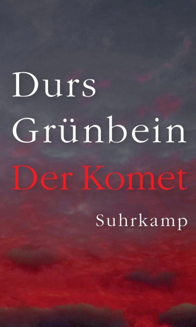 Der Komet - Durs Grünbein