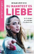 Cover-Bild zum Titel 'Du nanntest es Liebe' von 'Megan Stephens'