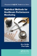Cover-Bild zum Titel 'Statistical Methods for Healthcare Performance Monitoring' von 'Alex Bottle, Paul Aylin'