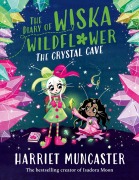 Cover-Bild zum Titel 'The Diary of Wiska Wildflower: The Crystal Cave' von 'Harriet Muncaster'