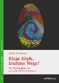 Kluge Köpfe, krumme Wege? - Andrea Schwiebert