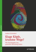 Cover-Bild zum Titel 'Kluge Köpfe, krumme Wege?' von 'Andrea Schwiebert'