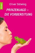 Prinzenjagd - Die Vorbereitung - Oliver Stöwing