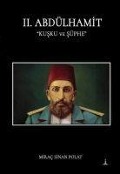Cover-Bild zum Titel 'Kusku ve Süphe - II. Abdülhamit' von 'Mirac Sinan Polat'
