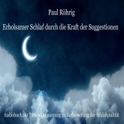 Cover-Bild zum Titel 'Erholsamer Schlaf durch die Kraft der Suggestionen' von 'Paul Röhrig, Paul Röhrig'