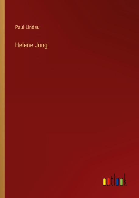 Helene Jung - Paul Lindau