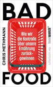 Cover-Bild zum Titel 'Bad Food' von 'Chris Methmann'