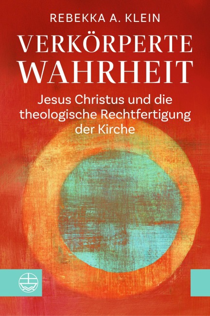 Verkörperte Wahrheit - Rebekka A. Klein
