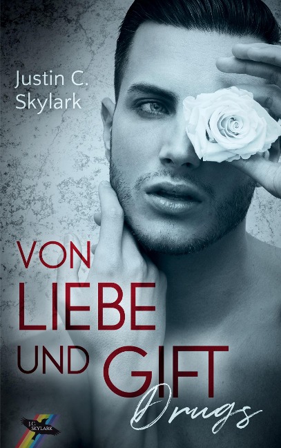 Von Liebe und Gift - Justin C. Skylark