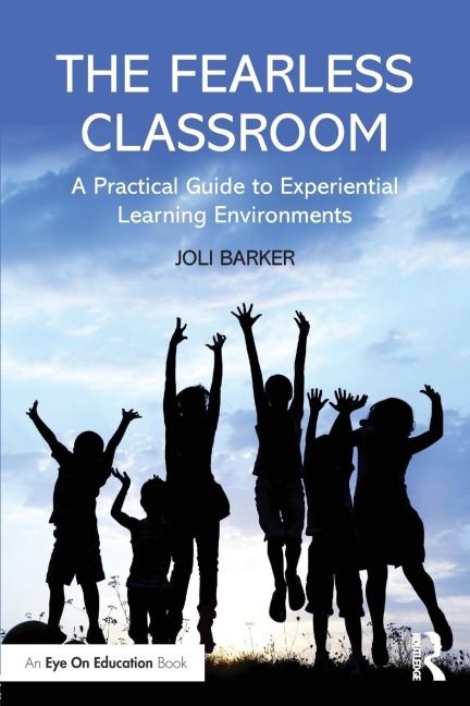The Fearless Classroom - Joli Barker