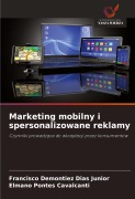 Cover-Bild zum Titel 'Marketing mobilny i spersonalizowane reklamy' von 'Francisco Demontiez Dias Junior, Elmano Pontes Cavalcanti'