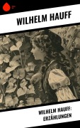 Cover-Bild zum Titel 'Wilhelm Hauff: Erzählungen' von 'Wilhelm Hauff'