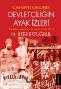 Cover-Bild zum Titel 'Cumhuriyet Kurulurken Devletciligin Ayak Izleri' von 'N. ilter Ertugrul'