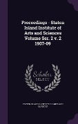 Proceedings - Staten Island Institute of Arts and Sciences Volume Ser. 2 v. 2 1907-09 - 
