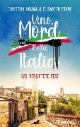Cover-Bild zum Titel 'Vino, Mord und Bella Italia! Folge 1: Das vergiftete Fest' von 'Christian Homma, Elisabeth Frank'