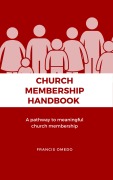 Cover-Bild zum Titel 'Church Membership Handbook' von 'Francis Omedo'