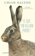 Cover-Bild zum Titel 'Ce que ton regard promet' von 'Chloe Dalton'