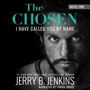 Cover-Bild zum Titel 'The Chosen: I Have Called You By Name (Revised & Expanded)' von 'Jerry B. Jenkins'
