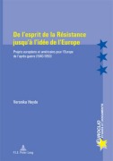 Cover-Bild zum Titel 'De l'esprit de la Résistance jusqu'à l'idée de l'Europe' von 'Veronika Heyde'